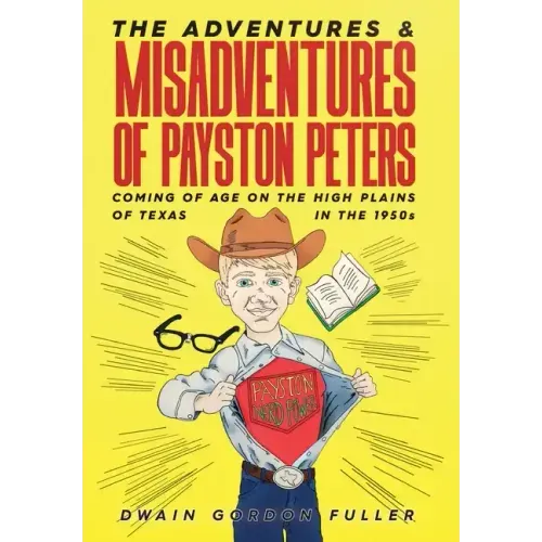 The Adventures and Misadventures of Payston Peters