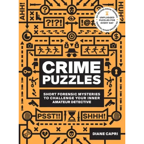 60-Second Brain Teasers Crime Puzzles: Short Forensic Mysteries to Challenge Your Inner Amateur Detective