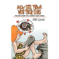 Men Still Think With Their Clubs: The hot diary of a horny cave chick