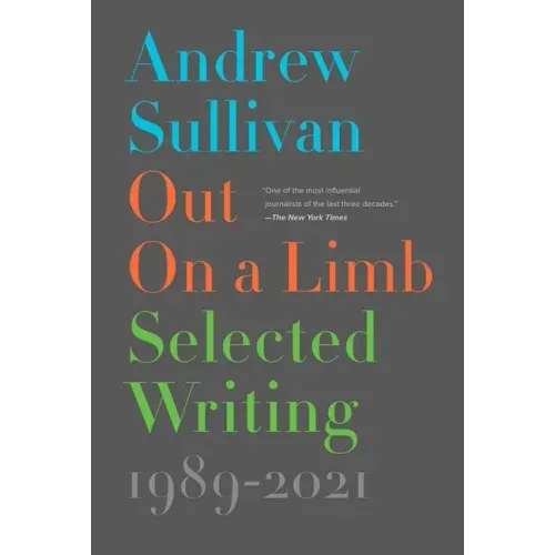Out on a Limb: Selected Writing, 1989-2021
