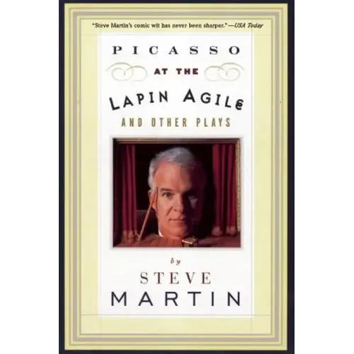 Picasso at the Lapin Agile and Other Plays: Picasso at the Lapin Agile, the Zig-Zag Woman, Patter for a Floating Lady, Wasp