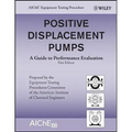 Positive Displacement Pumps: A Guide to Performance Evaluation