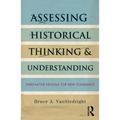Assessing Historical Thinking and Understanding: Innovative Designs for New Standards