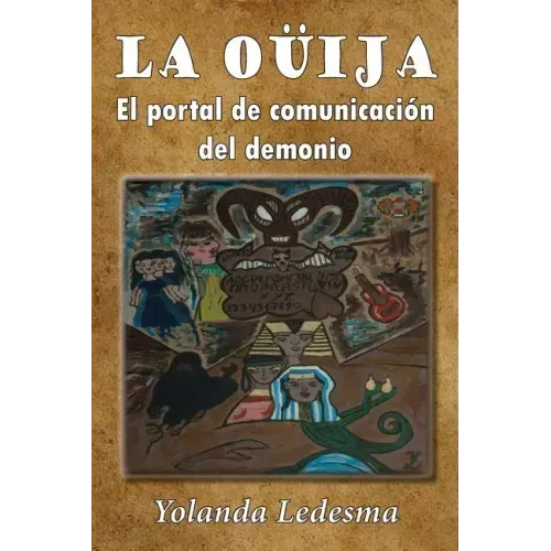 La ouija: El portal de comunicacion del demonio