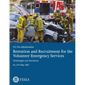 Retention and Recruitment for the Volunteer Emergency Services: Challenges and Solutions