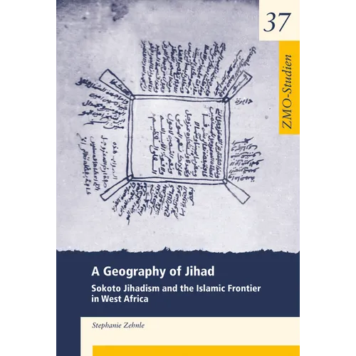 A Geography of Jihad: Sokoto Jihadism and the Islamic Frontier in West Africa