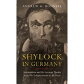 Shylock in Germany: Antisemitism and the German Theatre from the Enlightenment to the Nazis