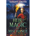 Heir of Magic and Mischance