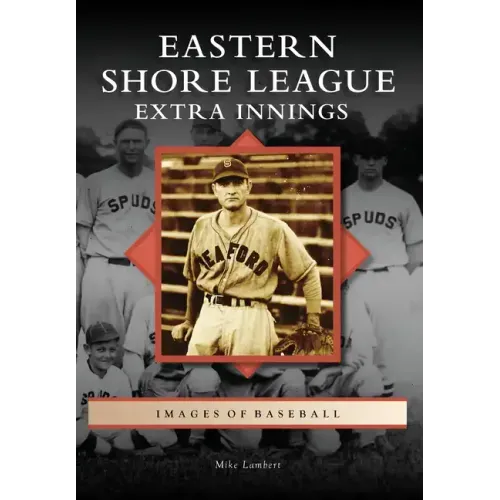 Eastern Shore League: Extra Innings