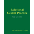 Relational Gestalt Practice: Key Concepts