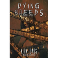 Dying Breeds