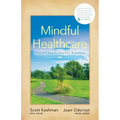 Mindful Healthcare: Healthy Team, Healthy Business