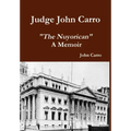 Judge John Carro - "The Nuyorican" - A Memoir