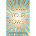 Own Your Power: Day by Day