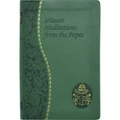 Minute Meditations from the Popes: Minute Meditations for Every Day Taken from the Words of Popes from the Twentieth Century