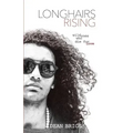 Longhairs Rising: Wild Ones Who Die for Love