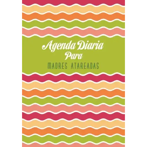Agenda Diaria Para Madres Atareadas