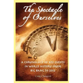 The Spectacle of Ourselves: A Chronology of Key Events in World History from Big Bang to 2012