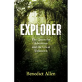 Explorer: The Quest for Adventure and the Great Unknown