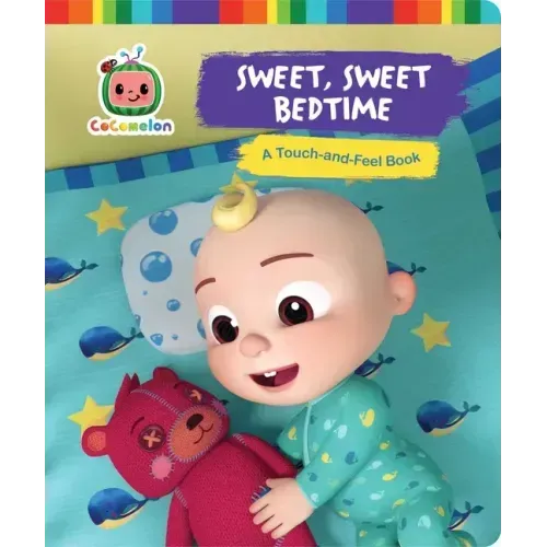 Sweet, Sweet Bedtime: A Touch-And-Feel Book