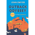 Outback Odyssey: Travels in Hidden Australia