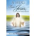 A Hug from Jesus, in the Third Heaven