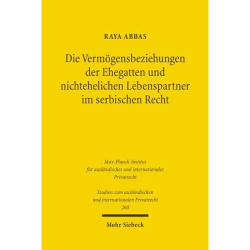Die Vermogensbeziehungen Der Ehegatten Und Nichtehelichen Lebenspartner Im Serbischen Recht: Eine Untersuchung Des Sach- Und Kollisionsrechts Unter Be