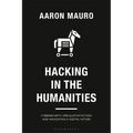 Hacking in the Humanities: Cybersecurity, Speculative Fiction, and Navigating a Digital Future