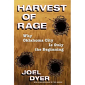 Harvest of Rage: Why Oklahoma City Is Only the Beginning