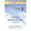 Alaska's Malamute Man