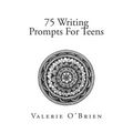 75 Writing Prompts For Teens