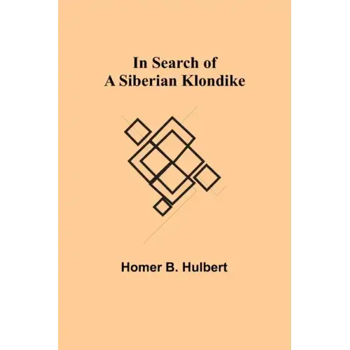 In Search of a Siberian Klondike