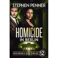 Homicide in Berlin: David Brunelle Legal Thriller #12