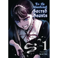 To the Abandoned Sacred Beasts 1