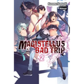 Magistellus Bad Trip, Vol. 2 (Light Novel): 2nd Season Volume 2