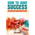 How to Have Success and Still Keep Your Chilhood