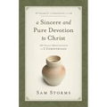 A Sincere and Pure Devotion to Christ, Volume 2: 100 Daily Meditations on 2 Corinthians (2 Corinthians 7-13)
