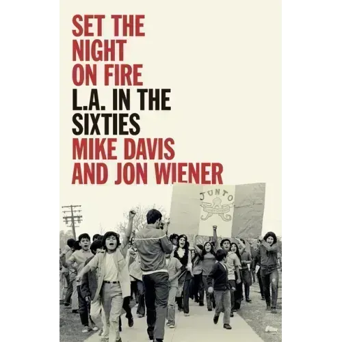 Set the Night on Fire: L.A. in the Sixties