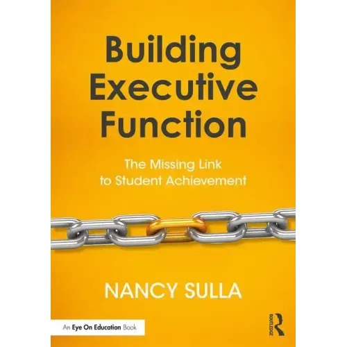 Building Executive Function: The Missing Link to Student Achievement