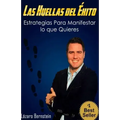 Las Huellas del Éxito: Estrategias para manifestar lo que quieres