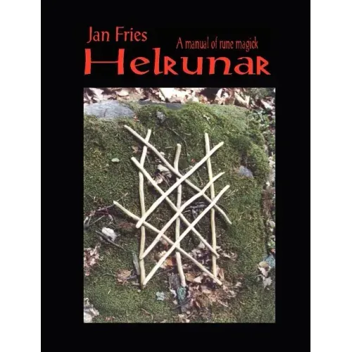 Helrunar: A Manual of Rune Magick