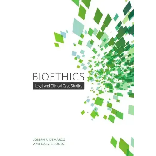 Bioethics: Legal and Clinical Case Studies