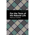 For the Term of His Natural Life