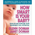 How Smart Is Your Baby?: Develop and Nurture Your Newborn's Full Potential