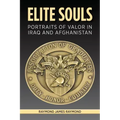 Elite Souls: Portraits of Valor in Iraq and Afghanistan