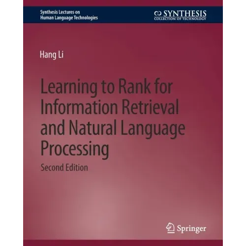 Learning to Rank for Information Retrieval and Natural Language Processing, Second Edition