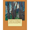 The Book of the Damned. By: Charles Fort ( Dealing with various types of anomalous phenomena including UFOs, )
