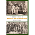 The Beginnings of Modern Medicine in Iran
