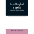 Lee and Longstreet at high tide; Gettysburg in the light of the official records