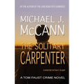 The Solitary Carpenter: A Tom Faust Crime Novel